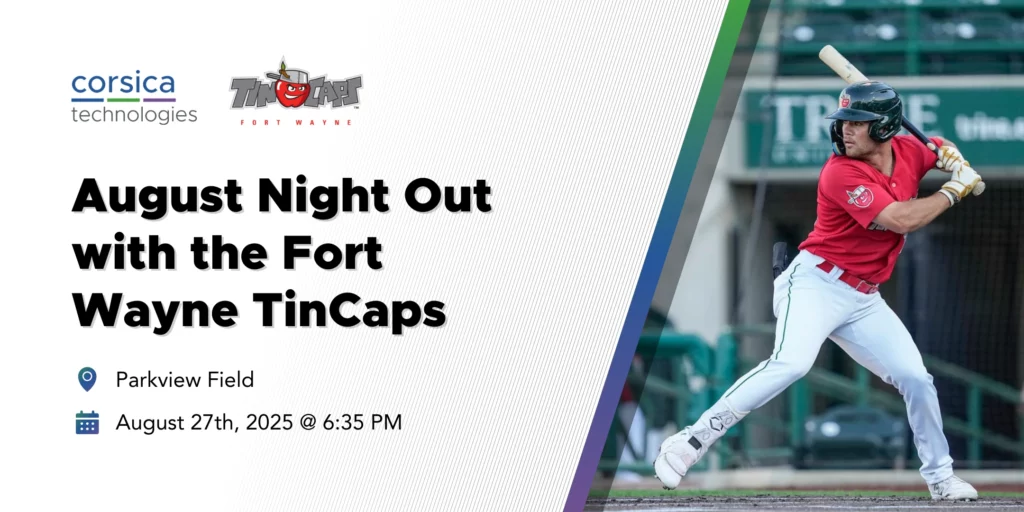 August Night Out with the Fort Wayne TinCaps Header- Corsica Technologies