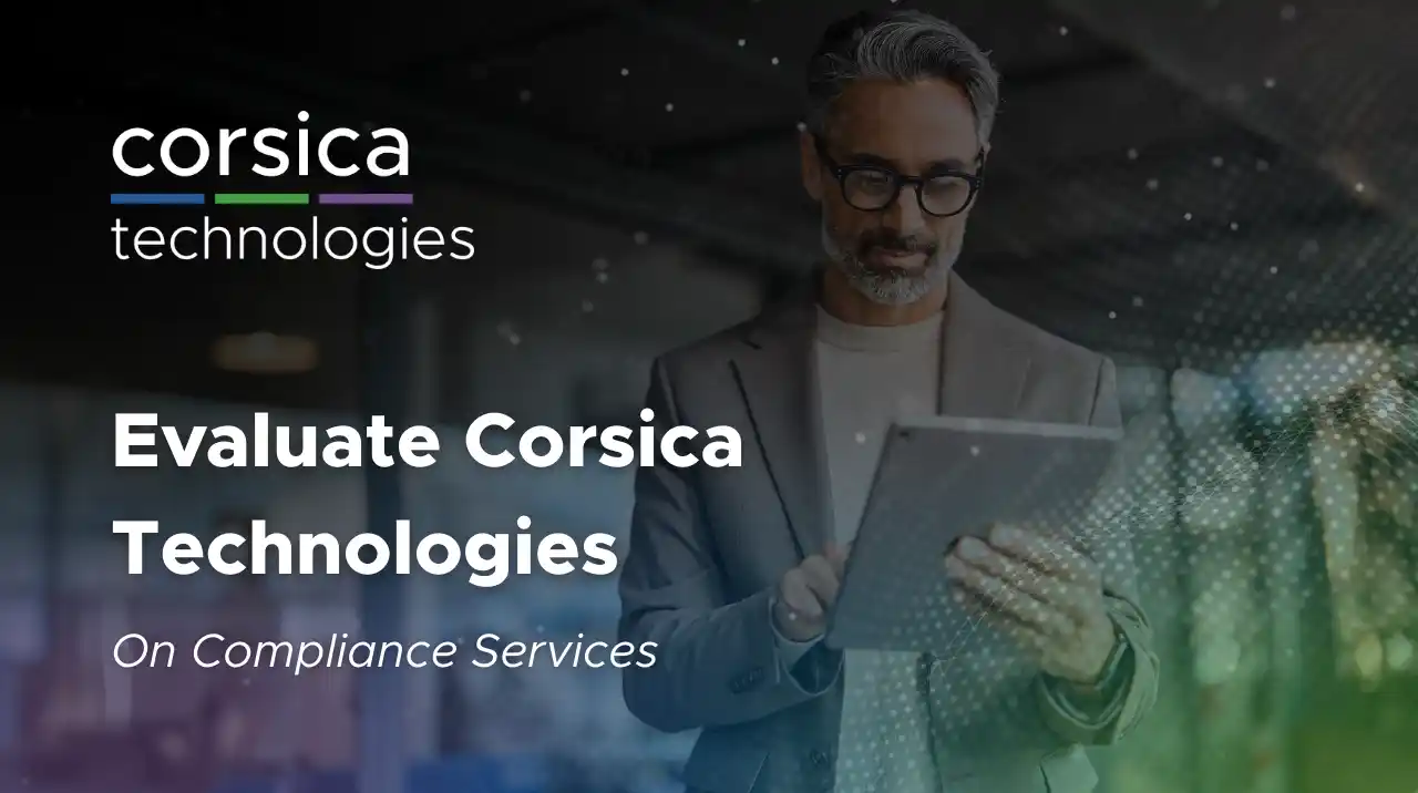 Evaluate Corsica Technologies on compliance services