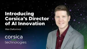 Introducing Corsica's Director of AI Innovation